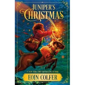 Juniper's Christmas -- Eoin Colfer